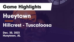 Hueytown  vs Hillcrest  - Tuscaloosa Game Highlights - Dec. 30, 2023