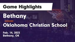 Bethany  vs Oklahoma Christian School Game Highlights - Feb. 14, 2023