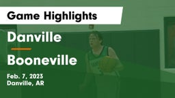 Danville  vs Booneville  Game Highlights - Feb. 7, 2023