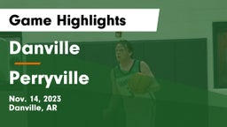Danville  vs Perryville  Game Highlights - Nov. 14, 2023