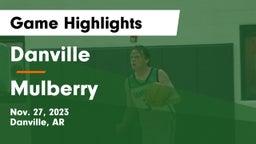 Danville  vs Mulberry Game Highlights - Nov. 27, 2023