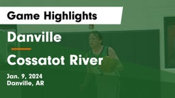 Danville  vs Cossatot River  Game Highlights - Jan. 9, 2024