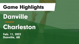Danville  vs Charleston  Game Highlights - Feb. 11, 2022