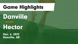 Danville  vs Hector  Game Highlights - Dec. 6, 2022