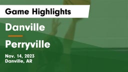 Danville  vs Perryville Game Highlights - Nov. 14, 2023