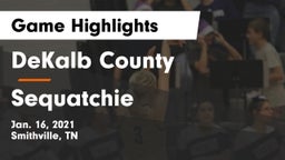 DeKalb County  vs Sequatchie Game Highlights - Jan. 16, 2021