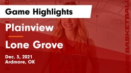 Plainview  vs Lone Grove  Game Highlights - Dec. 3, 2021