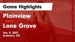 Plainview  vs Lone Grove  Game Highlights - Jan. 8, 2022