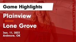 Plainview  vs Lone Grove  Game Highlights - Jan. 11, 2022