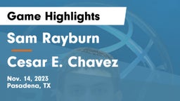 Sam Rayburn  vs Cesar E. Chavez  Game Highlights - Nov. 14, 2023