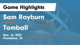 Sam Rayburn  vs Tomball  Game Highlights - Nov. 16, 2023