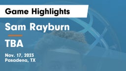 Sam Rayburn  vs TBA Game Highlights - Nov. 17, 2023