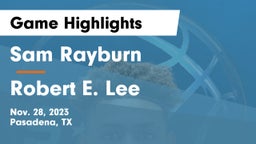 Sam Rayburn  vs Robert E. Lee  Game Highlights - Nov. 28, 2023