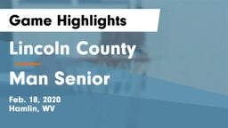 Lincoln County  vs Man Senior  Game Highlights - Feb. 18, 2020