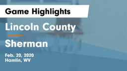 Lincoln County  vs Sherman  Game Highlights - Feb. 20, 2020