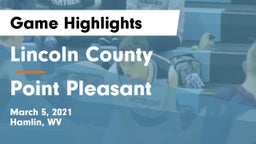 Lincoln County  vs Point Pleasant Game Highlights - March 5, 2021