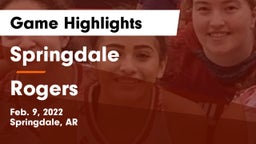 Springdale  vs Rogers  Game Highlights - Feb. 9, 2022
