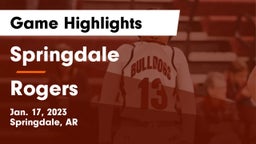 Springdale  vs Rogers  Game Highlights - Jan. 17, 2023