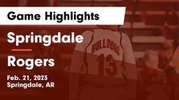 Springdale  vs Rogers  Game Highlights - Feb. 21, 2023