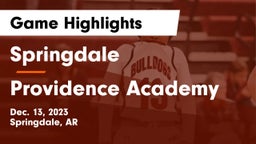 Springdale  vs Providence Academy Game Highlights - Dec. 13, 2023