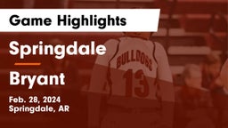 Springdale  vs Bryant  Game Highlights - Feb. 28, 2024
