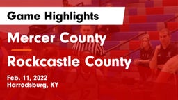Mercer County  vs Rockcastle County  Game Highlights - Feb. 11, 2022