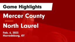 Mercer County  vs North Laurel  Game Highlights - Feb. 6, 2023