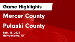 Mercer County  vs Pulaski County  Game Highlights - Feb. 13, 2023