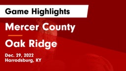 Mercer County  vs Oak Ridge  Game Highlights - Dec. 29, 2022