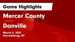 Mercer County  vs Danville  Game Highlights - March 5, 2023