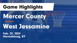 Mercer County  vs West Jessamine  Game Highlights - Feb. 29, 2024