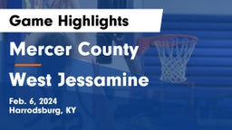 Mercer County  vs West Jessamine  Game Highlights - Feb. 6, 2024