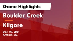 Boulder Creek  vs Kilgore  Game Highlights - Dec. 29, 2021