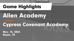 Allen Academy vs Cypress Covenant Academy Game Highlights - Nov. 14, 2023