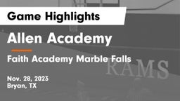Allen Academy vs Faith Academy Marble Falls Game Highlights - Nov. 28, 2023