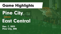 Pine City  vs East Central  Game Highlights - Dec. 7, 2023