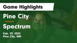 Pine City  vs Spectrum  Game Highlights - Feb. 29, 2024
