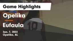 Opelika  vs Eufaula  Game Highlights - Jan. 7, 2022