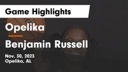 Opelika  vs Benjamin Russell  Game Highlights - Nov. 30, 2023