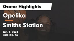 Opelika  vs Smiths Station  Game Highlights - Jan. 5, 2024