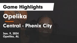 Opelika  vs Central  - Phenix City Game Highlights - Jan. 9, 2024