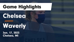 Chelsea  vs Waverly  Game Highlights - Jan. 17, 2023
