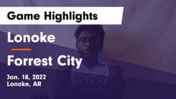 Lonoke  vs Forrest City  Game Highlights - Jan. 18, 2022