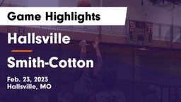 Hallsville  vs Smith-Cotton  Game Highlights - Feb. 23, 2023
