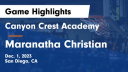 Canyon Crest Academy  vs Maranatha Christian  Game Highlights - Dec. 1, 2023