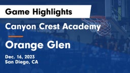 Canyon Crest Academy  vs Orange Glen  Game Highlights - Dec. 16, 2023