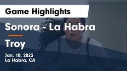 Sonora  - La Habra vs Troy  Game Highlights - Jan. 10, 2023