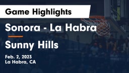 Sonora  - La Habra vs Sunny Hills  Game Highlights - Feb. 2, 2023