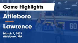 Attleboro  vs Lawrence  Game Highlights - March 7, 2023