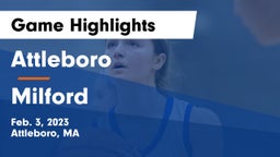 Attleboro  vs Milford  Game Highlights - Feb. 3, 2023